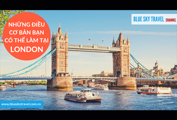 Những điều cơ bản bạn có thể làm tại London